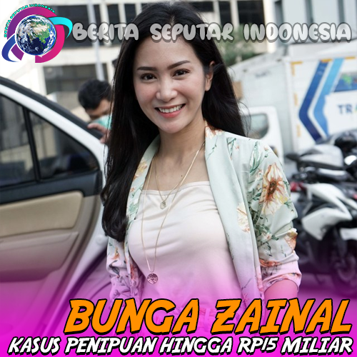 Bunga Zainal Berjuang di Tengah Kasus Penipuan