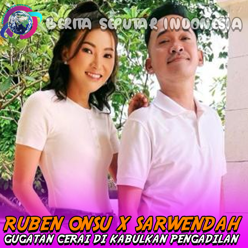 Ruben Onsu x Sarwendah Gugatan Cerai Dikabulkan Pengadilan