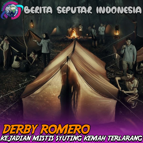 Derby Romero > Kejadian Mistis Syuting Kemah Terlarang