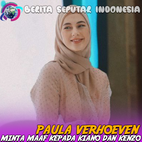 Paula Verhoeven Minta Maaf kepada Kiano dan Kenzo