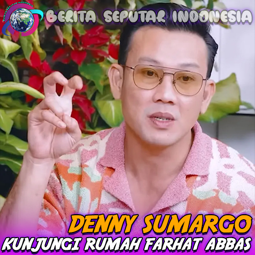 Denny Sumargo Kunjungi Rumah Farhat Abbas Jawab Tantangan!