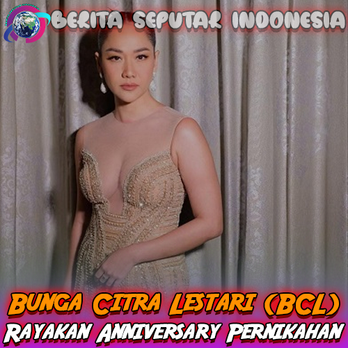 BCL Rayakan Anniversary Pernikahan dengan Lagu Baru