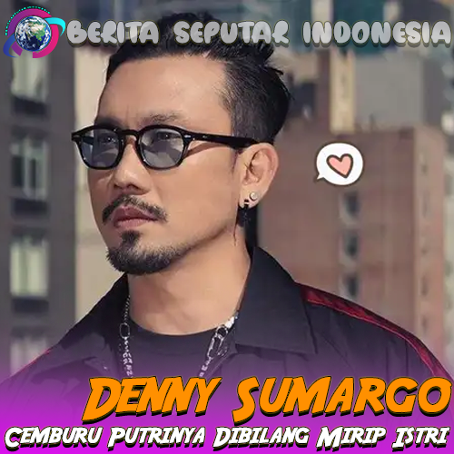 Denny Sumargo Cemburu Putrinya Dibilang Mirip Istri, Olivia Allan