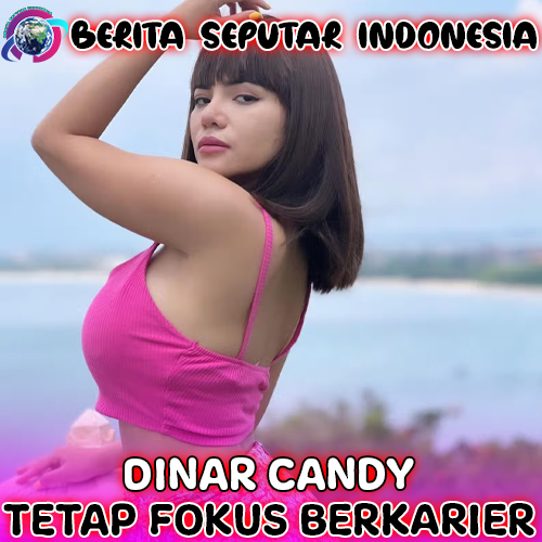 Dinar Candy Fokus Berkarier Di tengah Isu Perceraian dengan Koh Apex