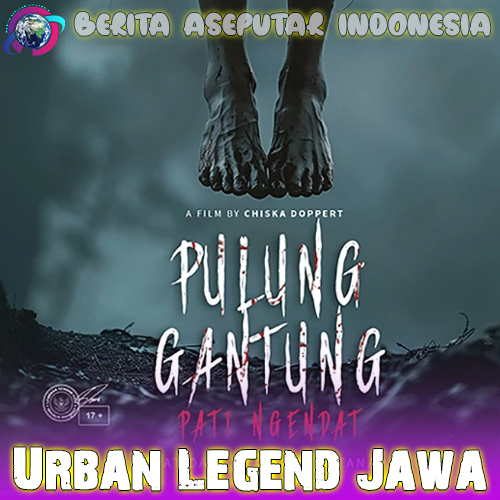 Film Horor ‘Pulung Gantung Pati Ngendat’ Urban Legend Jawa