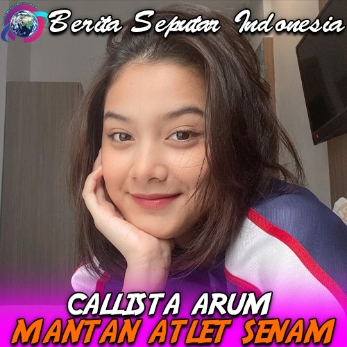 Profil Callista Arum Mantan Atlet Senam