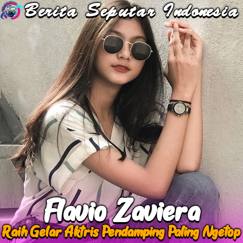 Flavio Zaviera Raih Gelar Aktris Pendamping Paling Ngetop