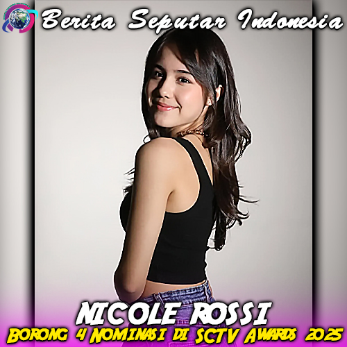 Nicole Rossi Borong 4 Nominasi di SCTV Awards 2025