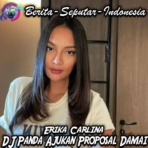 Kasus Erika Carlina Masuki Babak Baru: Pihak DJ Panda Sodorkan Proposal Damai