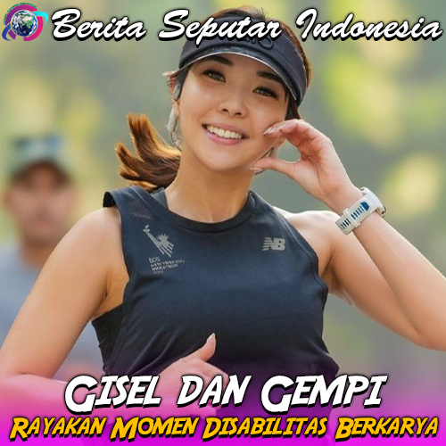 Gisel dan Gempi Hadiri Dunia Tanpa Batas